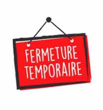 Fermeture temporaire